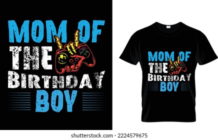 Mom of the Birthday boy t-shirt design template 