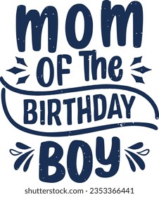 Mom of the birthday boy t-shirt design