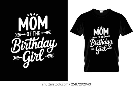 Mom of the Birthday Girl Mama And Daughter Bday Party Mother Funny T-Shirt