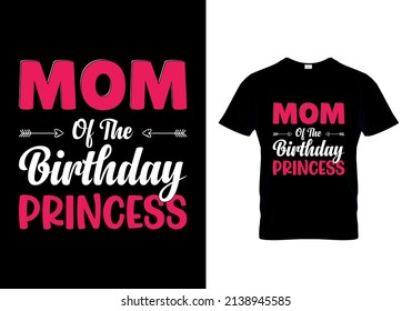 Mom Of The Birthday Princess