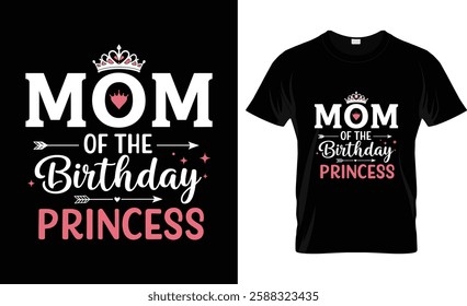 Mom of the Birthday Princess Mommy Women Birthday Party T-Shirt Design