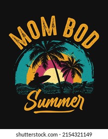 Mom Bod Summer T-shirt Design