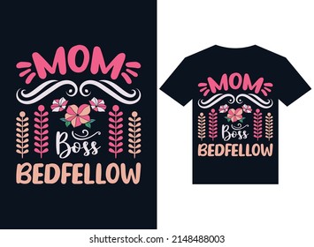 mom boss bedfellow t-shirt design typography vector illustration for printing