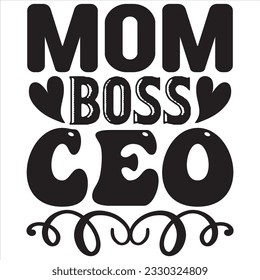Mom Boss Ceo t-shirt design vector file
