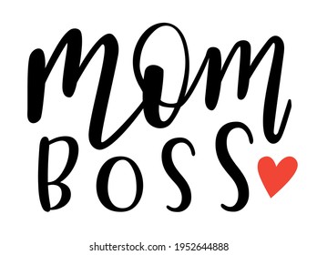 Mom Boss handwritten lettering vector. Mothers Day quotes and phrases, elements for cards, banners, posters, mug, drink glasses,scrapbooking, pillow case, phone cases and clothes design.