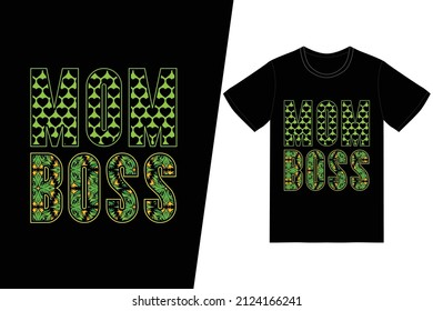 Mom boss t-shirt design. Happy mother’s day t-shirt design vector. For t-shirt print and other uses.