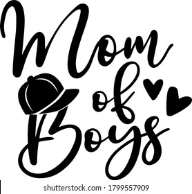 Mom of boys. Motherhood quote vector
