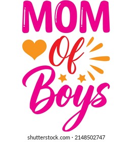 Mom Of Boys t-shirt design ,vector file.