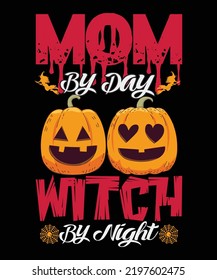 Mom by day witch by night T-shirt design