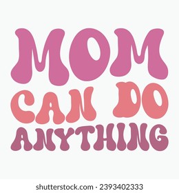 Mom can do anything retro t shirt