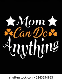 MOM Can Do Anything SVG Design