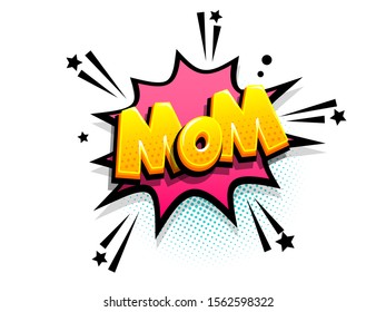Mom cartoon funny retro candy comic font. Explosion isometric text shock phrase pop art. Colored comic text speech bubble. Positive glossy sticker cloud vector illustration.