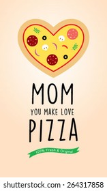 mom cooks love pizza