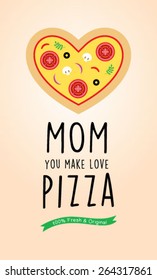 mom cooks love pizza