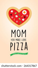 mom cooks love pizza