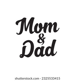 Mom and Dad - custom calligraphy text on white background.