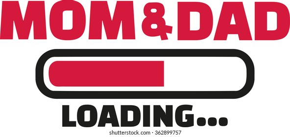 Mom and Dad Loading