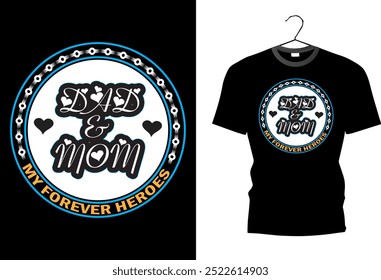 mom and dad love . dad and mom . t shirt design