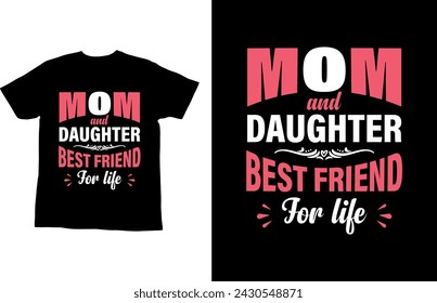 Mom and daughter best friend for life.