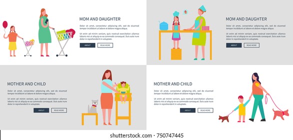 Mom and daughter, mother with child vector web posters set with parent teaching girl to cook, woman with infant walking, feeding baby, making shopping