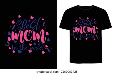 Mom Day t-shirt design. Happy mothers day t-shirt design vector