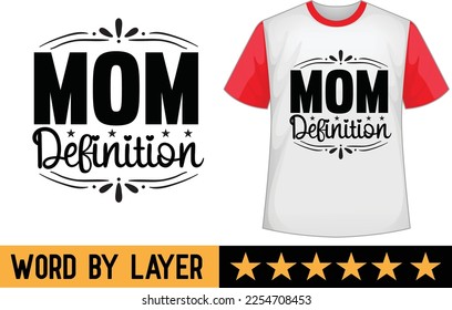 Mom definition svg t shirt design