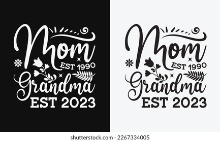 Mom est 1990 grandma est 2023 - mother's day svg t-shirt design.  Hand Drawn Lettering Phrases, With a girl and flying pink paper hearts. Symbol of love on white background.  Eps 10.