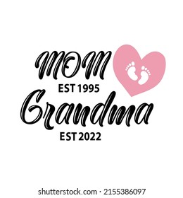 Mom Est 1995 Grandma Est 2022 ,Mother's Day 