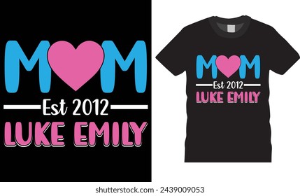 mom est 2012 luke emily,Happy Mother's Day typography t shirt design.Symbol of love and calligraphy text on gray background.Mother's day design print for greeting card, t shirt,banner, poster,pod.