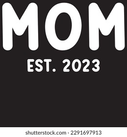 Mom est. 2023 mom design