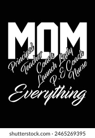 "Mom everything" EPS vector file for Cricut or silhouette. You can edit it with Adobe Illustrator and eps editor software.