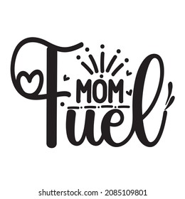 Diseño del vector de la tipografía de combustible para mamá 