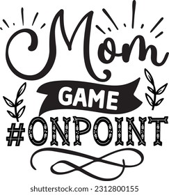 Mom Game #onpoint svg, Mom Hustle SVG Design, Mom Hustle quotes design