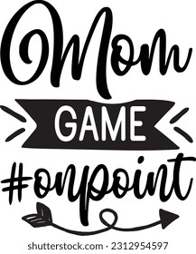 Mom Game #onpoint svg, Mom Hustle SVG Design, Mom Hustle quotes design