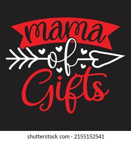 Mom Of Gifts - Mom-Mother's Day T-shirt And SVG Design, Vector File, can you download.