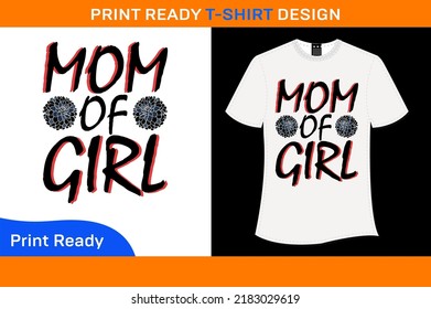 Mom Of Girl Super Soft T-Shirt