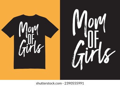 Mom of girl t shirt design, mom t shirt, mother t shirt