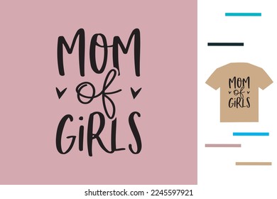 Mom of girls t shirt design
