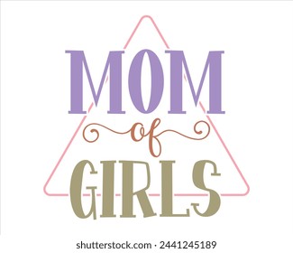 mom of girls typography t-shirt design
