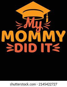 Mom Graduated Tee, Grad Mama Shirts, Graduation T-shirt