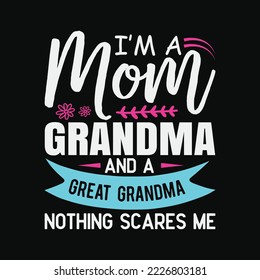 I'm A Mom Grandma Great Nothing Scares Me Mother Day