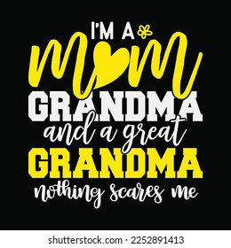 I'm A Mom Grandma Great Nothing Scares Me Mothers Day Gifts