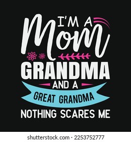 I'm A Mom Grandma Great Nothing Scares Me Mother Day