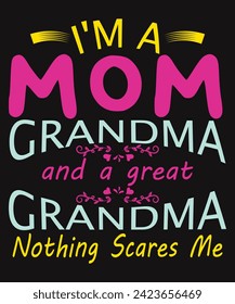 I'm A Mom Grandma Great Nothing Scares Me