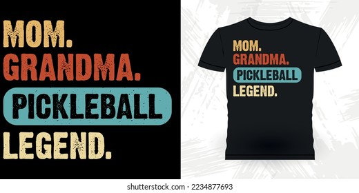 Mom Grandma Pickleball  Legend Funny Pickleball Player Sports Pickleball Retro Vintage Pickleball T-shirt Design