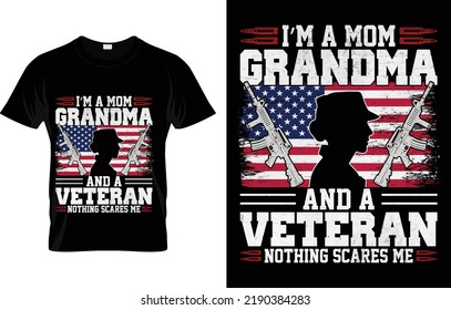 I’m A Mom Grandma And A Veteran Nothing Scares Me