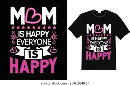 Mom is Happy, Everyone is Happy" Typography Design Set