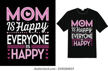 Mom is Happy, Everyone is Happy" Typography Design Set