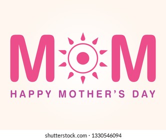 MOM, Happy Mother's day  