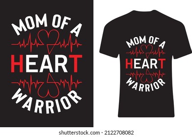 Mom of a heart warrior. T-shirt design 